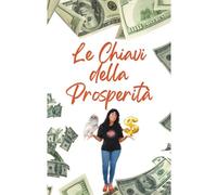 Le Chiavi Della Prosperità