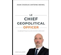 Le Chief Geopolitical Officer: La géopolitique au service de la décision
