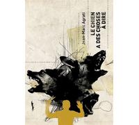 Le chien a des choses à dire - Jean-Marc Agrati - Dystopia - broché - Nouvelles