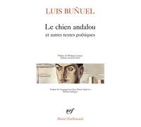 Le chien andalou et autres textes poétiques - Luis Buñuel - Gallimard - Poche - Poésie