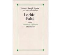 Le Chien Balak André Zaoui (Traduction), Ruth Marthe Renée Leblanc (Traduction), Samuel Joseph Agnon (Auteur)