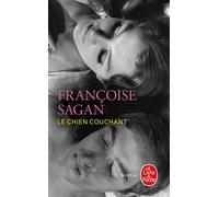 Le Chien couchant - Françoise Sagan - Lgf - Poche - Roman