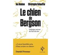 Le chien de Bergson - Dialogue autour de l'art du rire