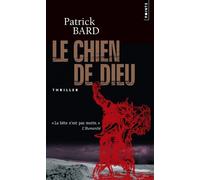 Le Chien de Dieu - Patrick Bard - Points - Poche - Roman