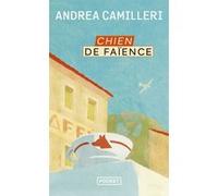 Le chien de faïence Andrea Camilleri (Auteur), Serge Quadruppani (Traduction)