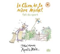 Le Chien de la Mère Michel fait du sport - Livre + audio Ecoute et Téléchargement mp3 sur site - John Yeoman - Abc Melody - cartonné - Album jeunesse