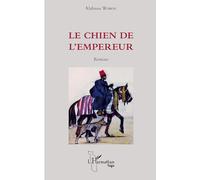 Le chien de l'empereur: Roman
