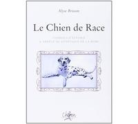 Le chien de race Conseil d'élevage et abrégé de génétique - Alyse Brisson - Chiron - broché - Guide