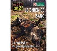 Le chien de sang : La recherche du grand gibier blessé - DVD Documentaire - GRAND GIBIER - Vidéotel E
