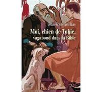 Le chien de Tobie, vagabond biblique Jean-François Haas (Auteur)