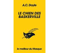 Sir Arthur Conan Doyle – Le Chien des Baskerville – Collection Le meilleur du Masque – Poche