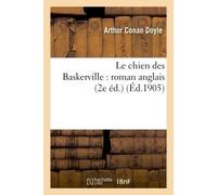 Le chien des Baskerville : roman anglais 2nde édition - Sir Arthur Conan Doyle - Hachette Bnf - broché - Livre