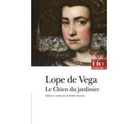 Le Chien du jardinier Félix Lope De Vega Carpio (Auteur), Frédéric Serralta (Edité par)