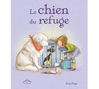 Le Chien Du Refuge