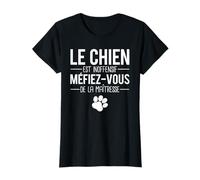 Le Chien Est Inoffensif Méfiez Vous De La Maîtresse T-Shirt