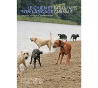 Le chien et son langage Observer, décrypter, communiquer - Katja Krauss - Genie Canin - broché - Manuel