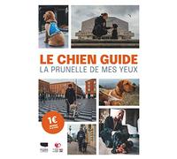 Le Chien guide: La prunelle de mes yeux
