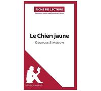 Le Chien Jaune De Georges Simenon - Fiche De Lecture