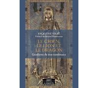 Le Chien, le Lion et le Dragon - Gardiens de nos tombeaux