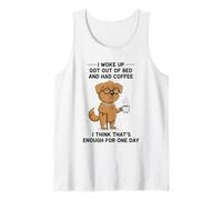 Le Chien Que Je me suis réveillé est sorti du lit et a Pris Un café Débardeur