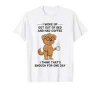 Le Chien Que Je me suis réveillé est sorti du lit et a Pris Un café T-Shirt