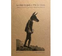 Le chien qui a vu le lion: D'Abidjan à Caen : journal de Mamadou, migrant
