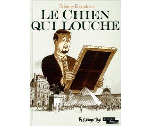 Le chien qui louche by Etienne Davodeau (2013-10-24)