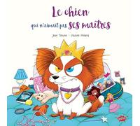 Le chien qui n'aimait pas ses maîtres