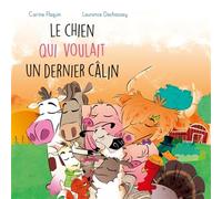 Le chien qui voulait un dernier câlin