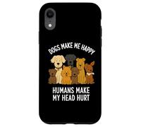 Le Chien Rend Heureux Les Humains me Font Mal à la tête Les Amoureux des Animaux Coque pour iPhone XR