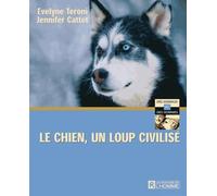 Le chien, un loup civilisé