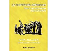 LE CHIFFRAGE AMERICAIN, Traité de Notation des Accords