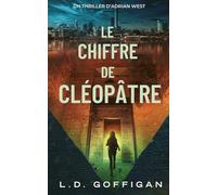 Le Chiffre de Cléopâtre: Un Thriller D’Adrian West