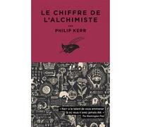 Le Chiffre de l'Alchimiste Philip Kerr (Auteur)