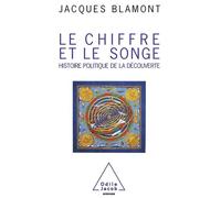Le Chiffre Et Le Songe - Histoire Politique De La Découverte