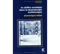 Le Chiffre Scénique Dans La Dramaturgie Moliéresque