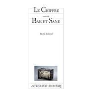 Le Chiffre suivi de Bab et Sane Suivi de Bab et Sane - René Zahnd - Actes Sud-Papiers - broché - Théâtre