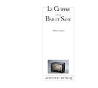 Le Chiffre suivi de Bab et Sane Suivi de Bab et Sane - René Zahnd - Actes Sud-Papiers - broché - Théâtre