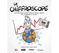 Le Chiffroscope - Les grandes questions de notre temps en chiffres et en BD