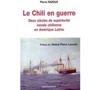Le Chili en guerre Pierre Razoux (Auteur)