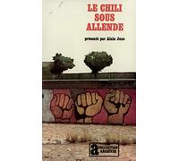 Alain Joxe – Le Chili sous Allende – Gallimard