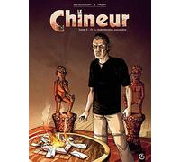 Le Chineur, Tome 2 : Et tu redeviendras poussière