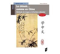 Le chinois... comme en Chine Nouvelle édition mise à jour - Bernard Allanic - Presses Universitaires Rennes - broché - Méthode de langue