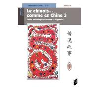 Le Chinois - Comme En Chine - Tome 3, Petite Anthologie De Contes Et Légendes Niveau B2