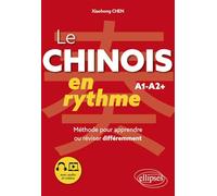 Le chinois en rythme A1-A2+: Méthode pour apprendre ou réviser différemment