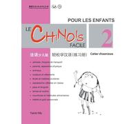 Le Chinois Facile Pour Les Enfants (2) Cahier d'exercicesl (French - Simplified Character ... Code