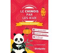 Le Chinois Par Les Jeux - Initiation Et Découverte
