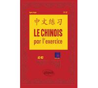 Le chinois par l'exercice. A2-B2