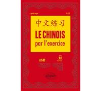 Le chinois par l'exercice. A2-B2 - Agnès Auger - Ellipses - broché - Méthode de langue