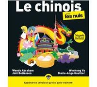 Le Chinois pour les Nuls, grand format, 3e éd Wendy Abraham (Auteur), Joël Bellassen (Auteur), Wen hong Yu (Auteur), Marie-Ange Gaullier (Auteur)
